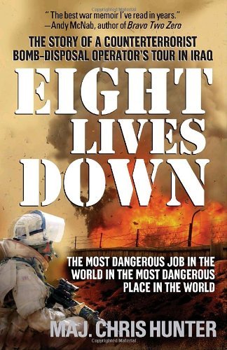 Cover for Chris Hunter · Eight Lives Down: the Most Dangerous Job in the World in the Most Dangerous Place in the World (Paperback Bog) (2009)