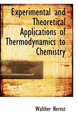 Cover for Walther Nernst · Experimental and Theoretical Applications of Thermodynamics to Chemistry (Inbunden Bok) (2008)