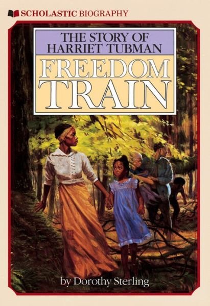 Cover for Dorothy Sterling · Freedom Train: the Story of Harriet Tubman (Pocketbok) (1987)