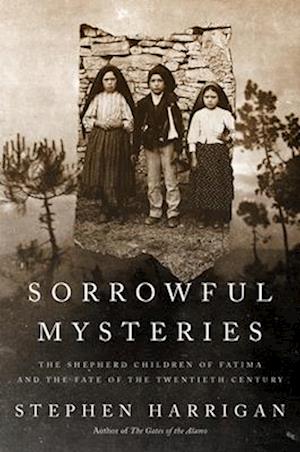 Cover for Stephen Harrigan · Sorrowful Mysteries (Book) (2025)