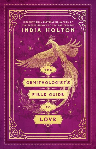 Ornithologist's Field Guide to Love - India Holton - Books - Penguin Publishing Group - 9780593547281 - July 23, 2024