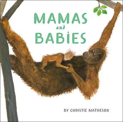 Cover for Christie Matheson · Mamas and Babies (Hardcover Book) (2024)