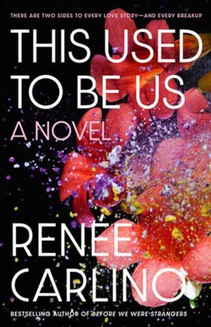 Cover for Renee Carlino · This Used to Be Us: A Novel (Paperback Bog) (2024)