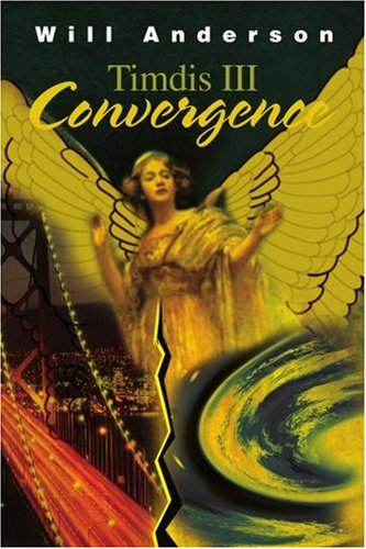 Timdis Iii: Convergence - William Anderson - Books - iUniverse - 9780595204281 - November 1, 2001