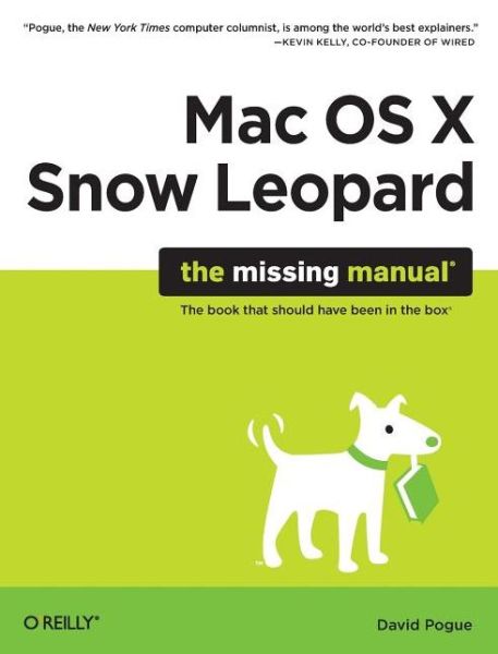 Mac OS X Snow Leopard: The Missing Manual: The Book That Should Have Been in the Box - David Pogue - Books - O'Reilly Media - 9780596153281 - November 24, 2009