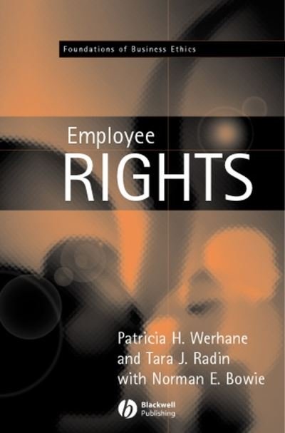 Cover for Werhane, Patricia (University of Virginia) · Employment and Employee Rights - Foundations of Business Ethics (Hardcover Book) (2003)