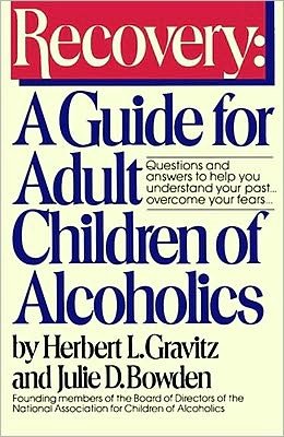Cover for Herbert L. Gravitz · Recovery: A Guide for Adult Children of Alcoholics (Paperback Book) [Fireside edition] (1987)