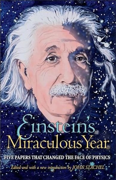 Cover for Albert Einstein · Einstein's Miraculous Year: Five Papers That Changed the Face of Physics (Paperback Bog) [Revised edition] (2005)