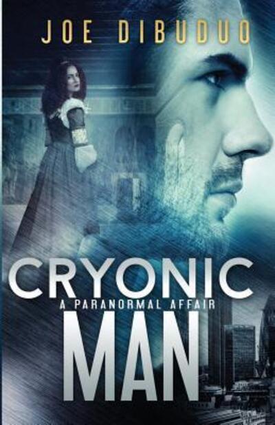 Cover for Joe Dibuduo · Cryonic Man: a Paranormal Affair (Paperback Book) (2015)