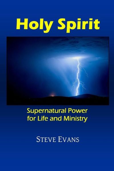 Cover for Steve Evans · Holy Spirit: Supernatural Power for Life and Ministry (Taschenbuch) (2015)