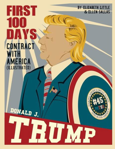 Cover for Ellen Sallas · Donald J. Trump : First 100 Days : Contract with America (Paperback Book) (2017)