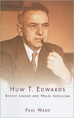 Cover for Paul Ward · Huw T. Edwards - Celtic Radicals (Paperback Book) (2011)