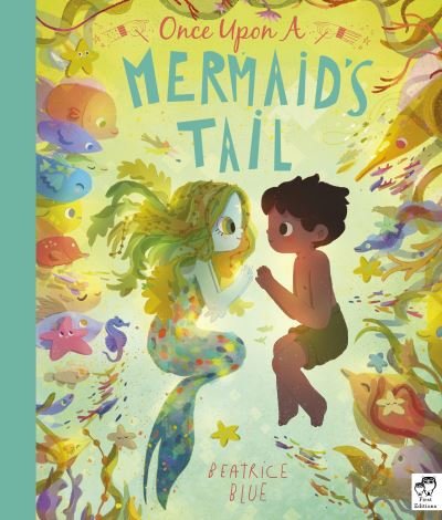 Once Upon a Mermaid's Tail - Beatrice Blue - Bücher - Quarto Publishing PLC - 9780711248281 - 13. April 2021