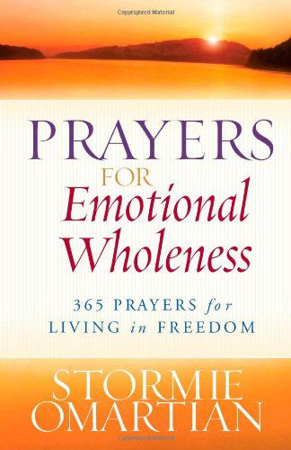 Cover for Stormie Omartian · Prayers for Emotional Wholeness: 365 Prayers for Living in Freedom (Paperback Book) (2010)