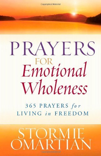 Cover for Stormie Omartian · Prayers for Emotional Wholeness: 365 Prayers for Living in Freedom (Paperback Book) (2010)