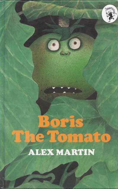 Cover for Alex Martin · Boris the Tomato (Fantasia) (Hardcover Book) (1984)