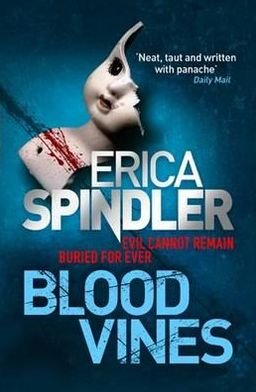 Cover for Erica Spindler · Blood Vines: A gripping, haunting thriller of murder, sacrifice and redemption. (Paperback Book) (2010)