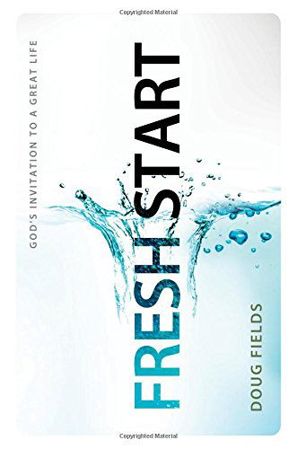 Cover for Doug Fields · Fresh Start: God's Invitation to a Great Life (Paperback Book) (2011)