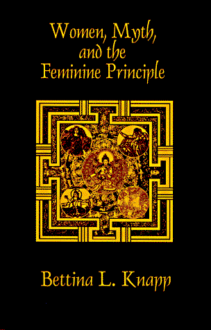 Cover for Bettina L. Knapp · Women, Myth, and the Feminine Principle (Paperback Book) (1997)