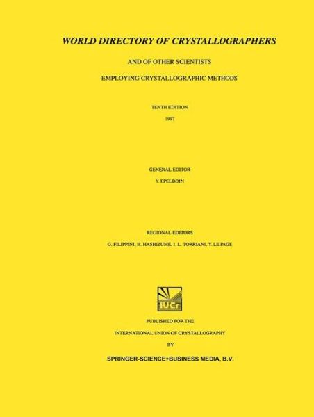 Cover for Yves Epelboin · World Directory of Crystallographers: And of Other Scientists Employing Crystallographic Methods (Paperback Book) [10th ed. 1997 edition] (1997)
