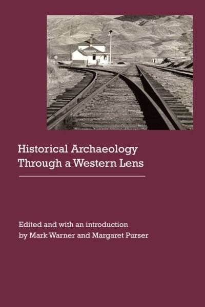Cover for Carrie Smith · Historical Archaeology Through a Western Lens - Historical Archaeology of the American West (Hardcover Book) (2017)