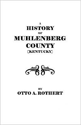 Cover for Rothert · A History of Muhlenberg County [kentucky] (Paperback Book) (2009)