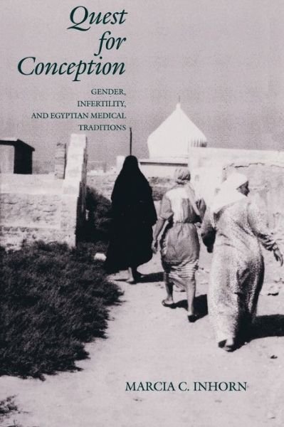 Cover for Marcia C. Inhorn · Quest for Conception: Gender, Infertility and Egyptian Medical Traditions (Taschenbuch) (1994)