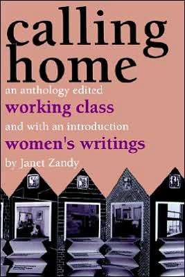 Calling Home: Working-class Women's Writings - Janet Zandy - Books - Rutgers University Press - 9780813515281 - April 1, 1990