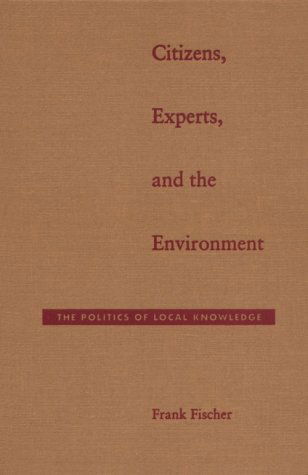 Cover for Frank Fischer · Citizens, Experts, and the Environment: The Politics of Local Knowledge (Hardcover Book) (2000)