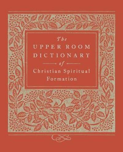 Cover for Keith Beasley-Topliffe · The Upper Room Dictionary of Christian Spiritual Formation (Paperback Book) (2017)