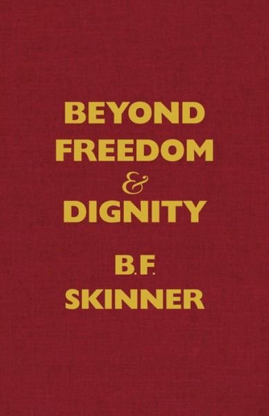 Cover for B. F. Skinner · Beyond Freedom and Dignity - Hackett Classics (Gebundenes Buch) [Revised edition] (2002)