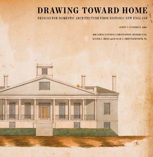 Cover for Jr. · Drawing Toward Home: Designs for Domestic Architecture from Historic New England (Hardcover Book) [First Hardcover edition] (2010)