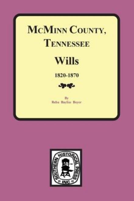 Cover for Reba B Boyer · Mcminn County, Tennessee Wills &amp; Estate Records 1820-1870 (Pocketbok) (2013)