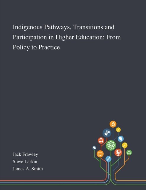 Cover for Jack Frawley · Indigenous Pathways, Transitions and Participation in Higher Education (Paperback Book) (2020)