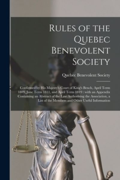 Cover for Quebec Benevolent Society · Rules of the Quebec Benevolent Society [microform] (Paperback Bog) (2021)