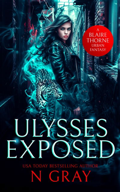 Cover for N Gray · Ulysses Exposed - Blaire Thorne (Paperback Book) (2025)