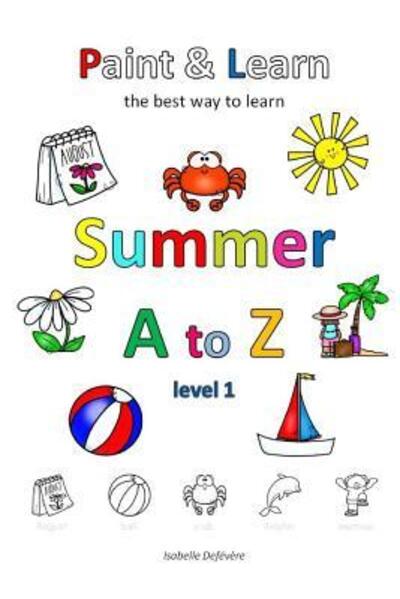 Paint & Learn - Isabelle Defévère - Livros - Independently published - 9781071154281 - 1 de junho de 2019