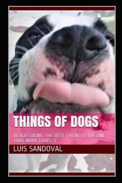 Cover for Luis Sandoval · Things of Dogs (Paperback Book) (2019)