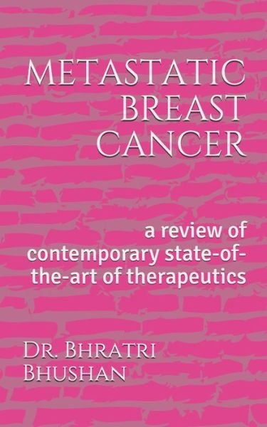 Cover for Dr Bhratri Bhushan · Metastatic Breast Cancer (Pocketbok) (2019)