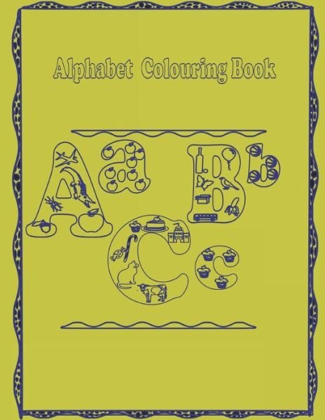 Cover for Design 4 School · Alphabet Colouring Book Alphabets to colour with images beginning with the alphabet (Paperback Bog) (2019)