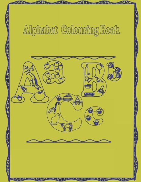 Design 4 School · Alphabet Colouring Book Alphabets to colour with images beginning with the alphabet (Paperback Bog) (2019)