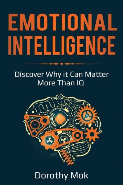 Cover for Dorothy Mok · Emotional Intelligence: Discover Why it Can Matter More Than IQ (Paperback Book) (2020)