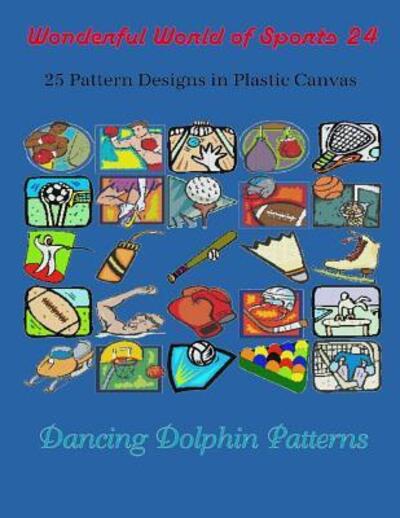 Cover for Dancing Dolphin Patterns · Wonderful World of Sports 24 (Paperback Book) (2019)