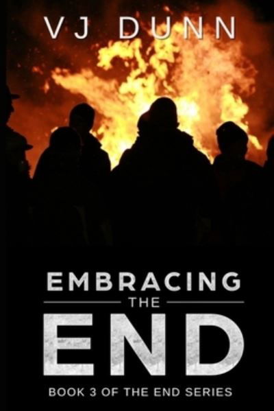 Cover for Vj Dunn · Embracing The End (Pocketbok) (2019)