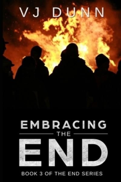 Cover for Vj Dunn · Embracing The End (Paperback Book) (2019)