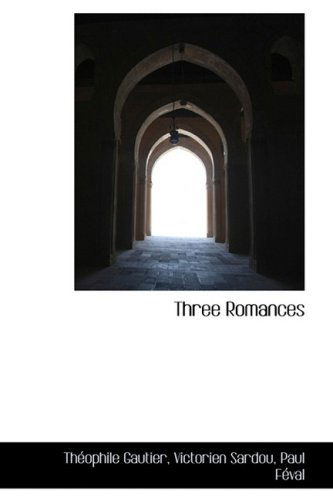 Cover for Théophile Gautier · Three Romances (Hardcover Book) (2009)