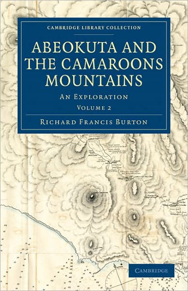 Cover for Richard Francis Burton · Abeokuta and the Camaroons Mountains: An Exploration - Abeokuta and the Camaroons Mountains 2 Volume Set (Pocketbok) (2011)