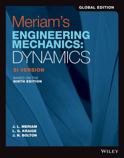 Meriam's Engineering Mechanics: Dynamics, Global Edition - Meriam, James L. (University of California, Santa Barbara) - Bücher - John Wiley & Sons Inc - 9781119665281 - 30. März 2020