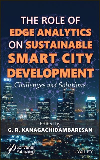 Cover for GR Kanagachidambar · Role of Edge Analytics in Sustainable Smart City Development: Challenges and Solutions (Gebundenes Buch) (2020)