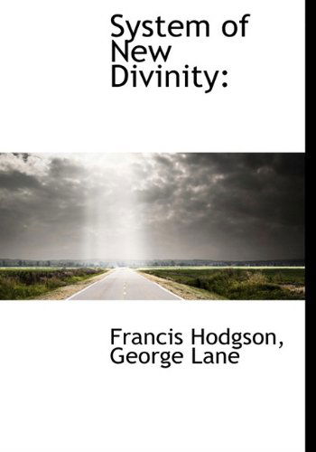 Cover for Francis Hodgson · System of New Divinity (Hardcover Book) (2010)